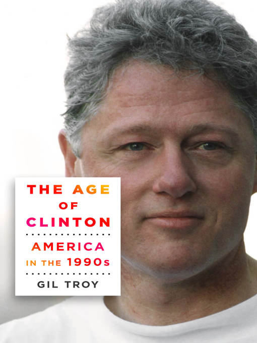 Title details for The Age of Clinton by Gil Troy - Wait list